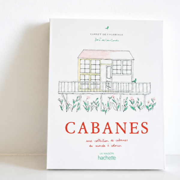 Cahier de Coloriages Cabanes – Illustré par Zoé de Las Cases