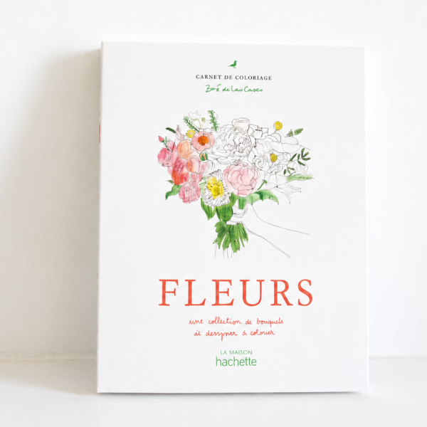 Cahier de Coloriages Fleurs – Illustré par Zoé de Las Cases